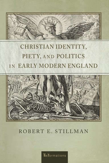 bokomslag Christian Identity, Piety, and Politics in Early Modern England