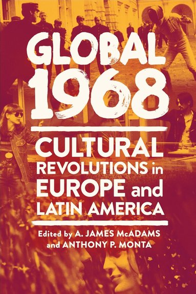 A. James McAdams, Anthony P. Monta - Global 1968, Häftad