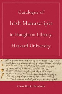 bokomslag Catalogue of Irish Manuscripts in Houghton Library, Harvard University