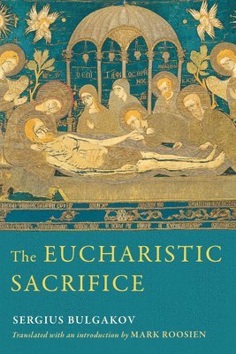 bokomslag The Eucharistic Sacrifice