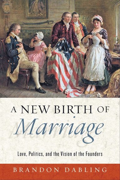 bokomslag New Birth of Marriage