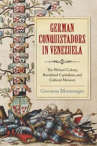 bokomslag German Conquistadors in Venezuela