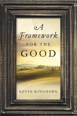 A Framework for the Good 1