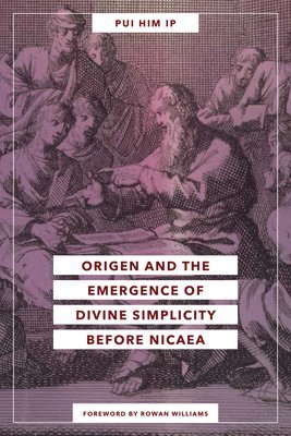 Origen and the Emergence of Divine Simplicity before Nicaea 1