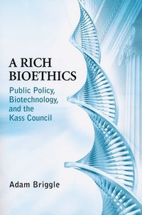 bokomslag A Rich Bioethics