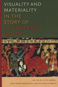 bokomslag Visuality and Materiality in the Story of Tristan and Isolde