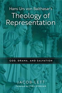 bokomslag Hans Urs Von Balthasar's Theology of Representation