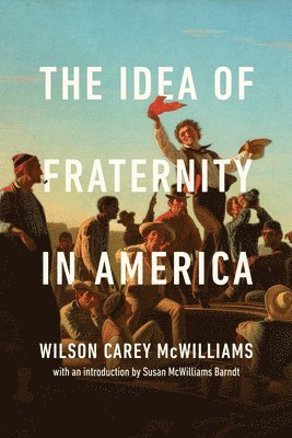 The Idea of Fraternity in America 1