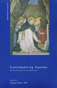 bokomslag Contemplating Aquinas: On the Varieties of Interpretation