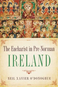 bokomslag Eucharist in Pre-Norman Ireland