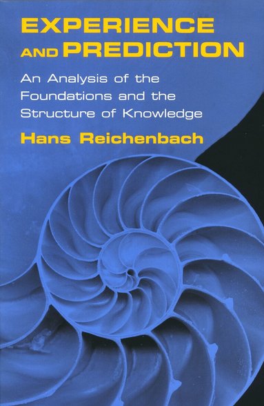 Hans Reichenbach - Experience and Prediction, Inbunden