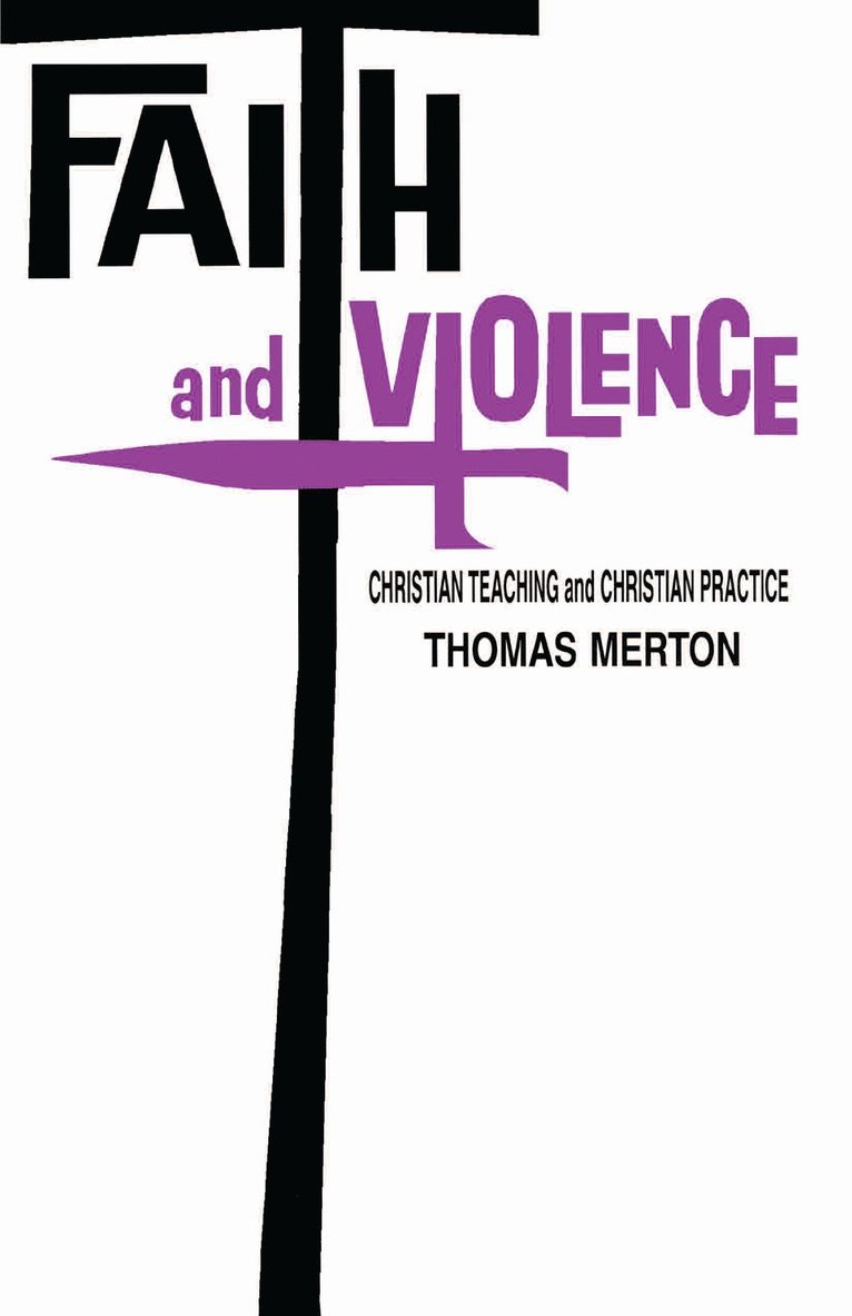 Thomas Merton - Faith and Violence, Inbunden