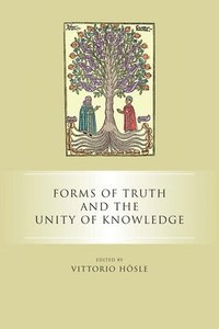 bokomslag Forms of Truth and the Unity of Knowledge
