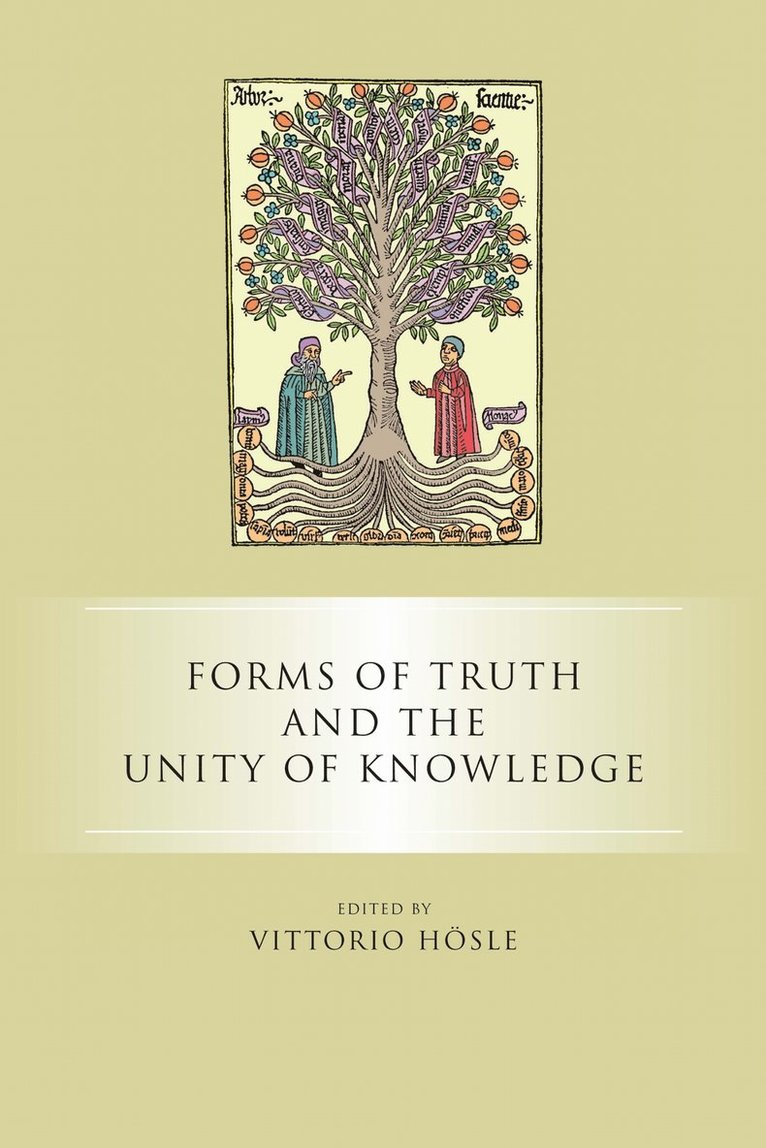 Vittorio Hösle, Vittorio Hosle - Forms of Truth and the Unity of Knowledge, Inbunden