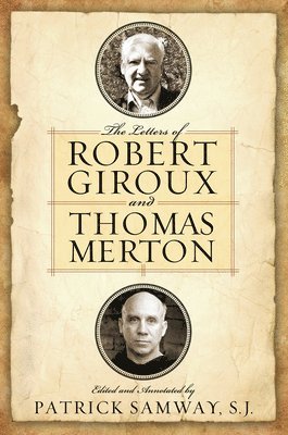 bokomslag The Letters of Robert Giroux and Thomas Merton