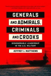 bokomslag Generals and Admirals, Criminals and Crooks