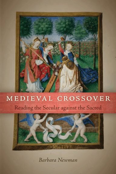 Barbara Newman - Medieval Crossover, Inbunden