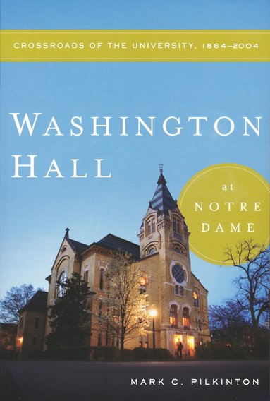 bokomslag Washington Hall at Notre Dame