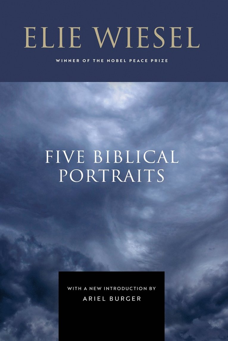 Elie Wiesel - Five Biblical Portraits, Inbunden