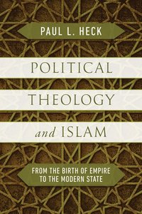 bokomslag Political Theology and Islam