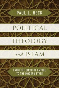 bokomslag Political Theology and Islam