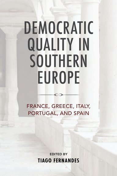 Tiago Fernandes - Democratic Quality in Southern Europe, Inbunden