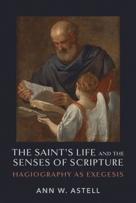 The Saint's Life and the Senses of Scripture 1