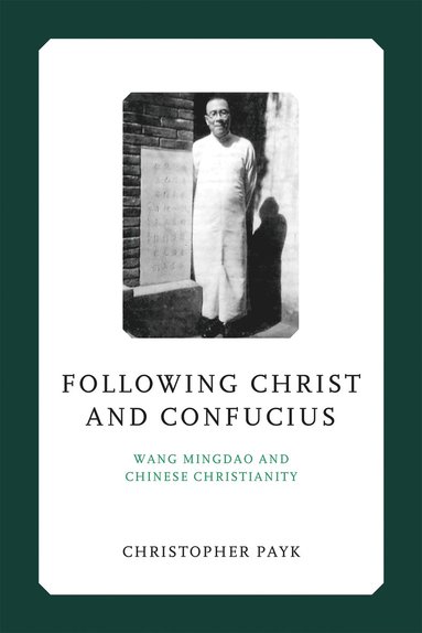 bokomslag Following Christ and Confucius