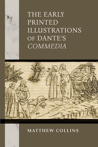 Matthew Collins - Early Printed Illustrations of Dante's "Commedia", Inbunden
