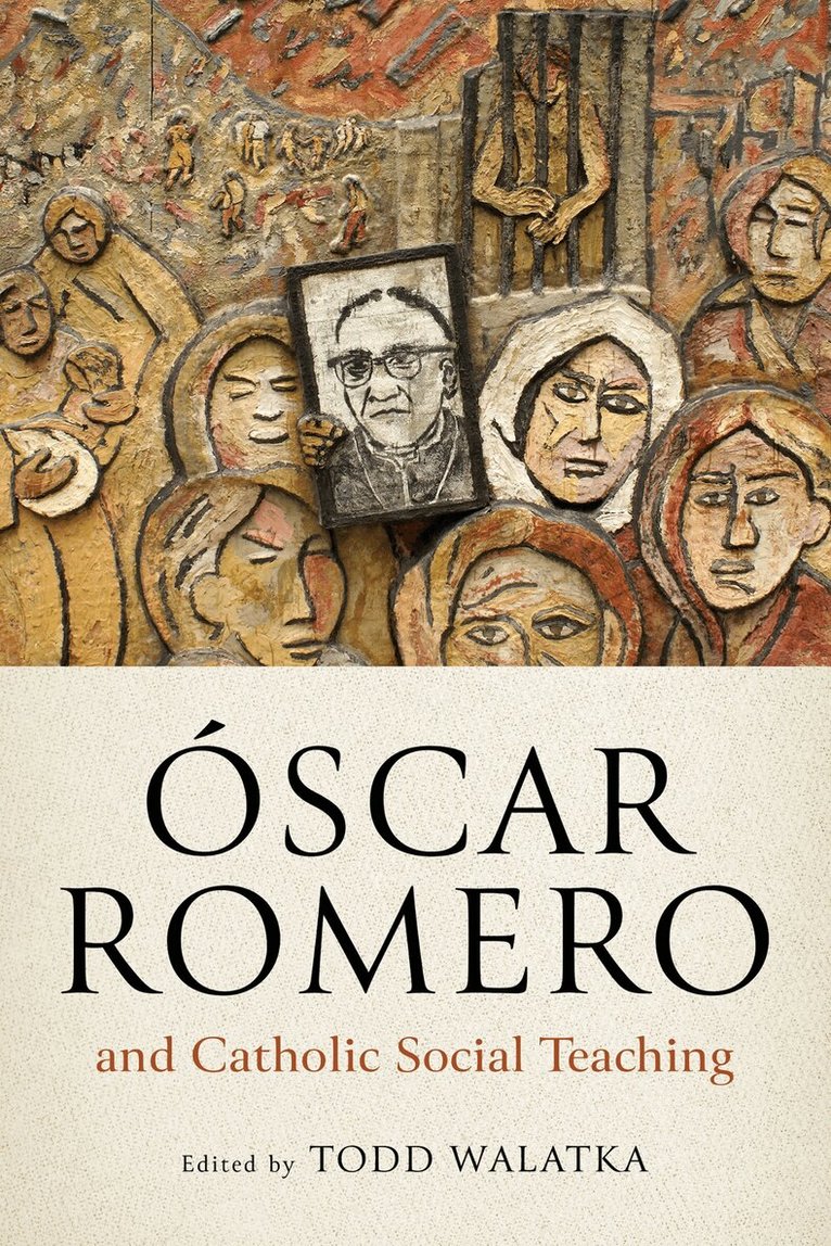 Todd Walatka - Óscar Romero and Catholic Social Teaching, Häftad