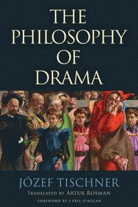 bokomslag The Philosophy of Drama