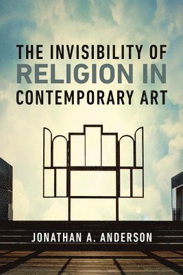 bokomslag The Invisibility of Religion in Contemporary Art