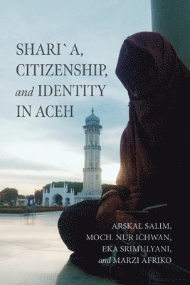 Sharia, Citizenship, and Identity in Aceh 1