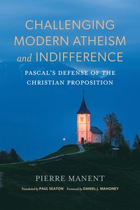 bokomslag Challenging Modern Atheism and Indifference