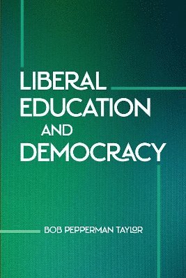 Liberal Education and Democracy 1