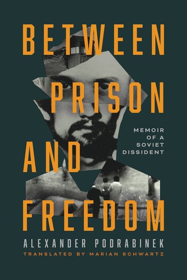 bokomslag Between Prison and Freedom