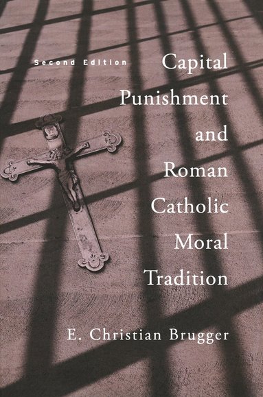 bokomslag Capital Punishment and Roman Catholic Moral Tradition