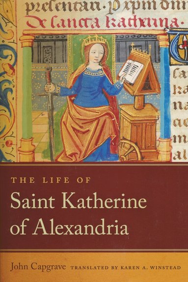 John Capgrave - Life of Saint Katherine of Alexandria, Inbunden