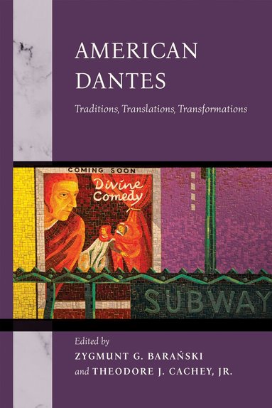 Zygmunt G. Baranski, Theodore J. Cachey, Jr. - American Dantes, Inbunden