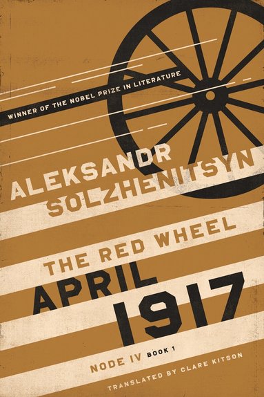Aleksandr Solzhenitsyn - April 1917, Inbunden