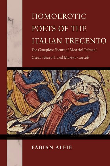 Fabian Alfie - Homoerotic Poets of the Italian Trecento, Häftad