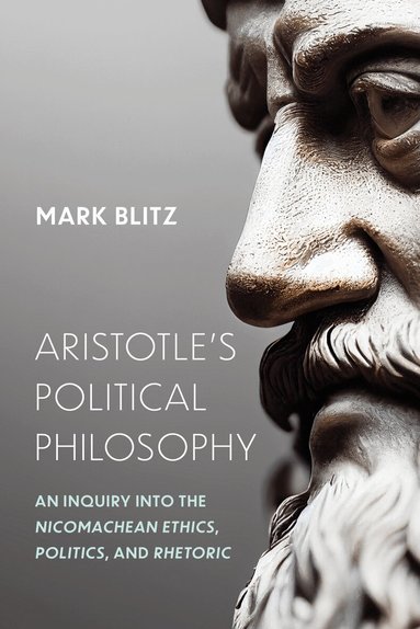 Mark Blitz - Aristotle's Political Philosophy, Inbunden