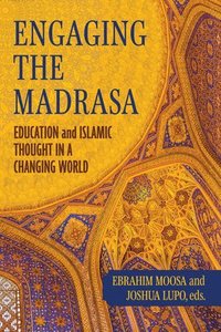 bokomslag Engaging the Madrasa