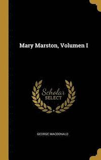 bokomslag Mary Marston, Volumen I