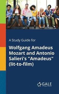 bokomslag A Study Guide for Wolfgang Amadeus Mozart and Antonio Salieri's &quot;Amadeus&quot; (lit-to-film)