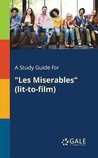 bokomslag A Study Guide for &quot;Les Miserables&quot; (lit-to-film)