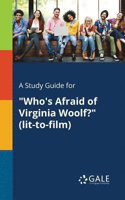 Cengage Learning Gale - Study Guide for "Who's Afraid of Virginia Woolf?" (lit-to-film), Häftad