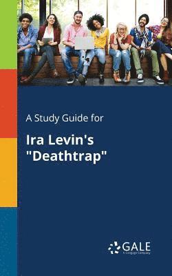 bokomslag A Study Guide for Ira Levin's &quot;Deathtrap&quot;