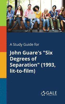 bokomslag A Study Guide for John Guare's &quot;Six Degrees of Separation&quot; (1993, Lit-to-film)