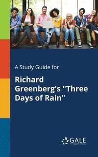 bokomslag A Study Guide for Richard Greenberg's &quot;Three Days of Rain&quot;